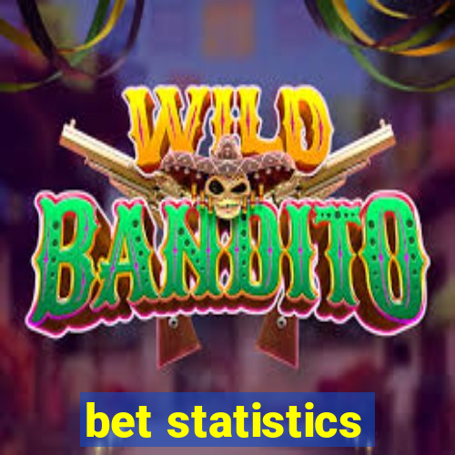 bet statistics